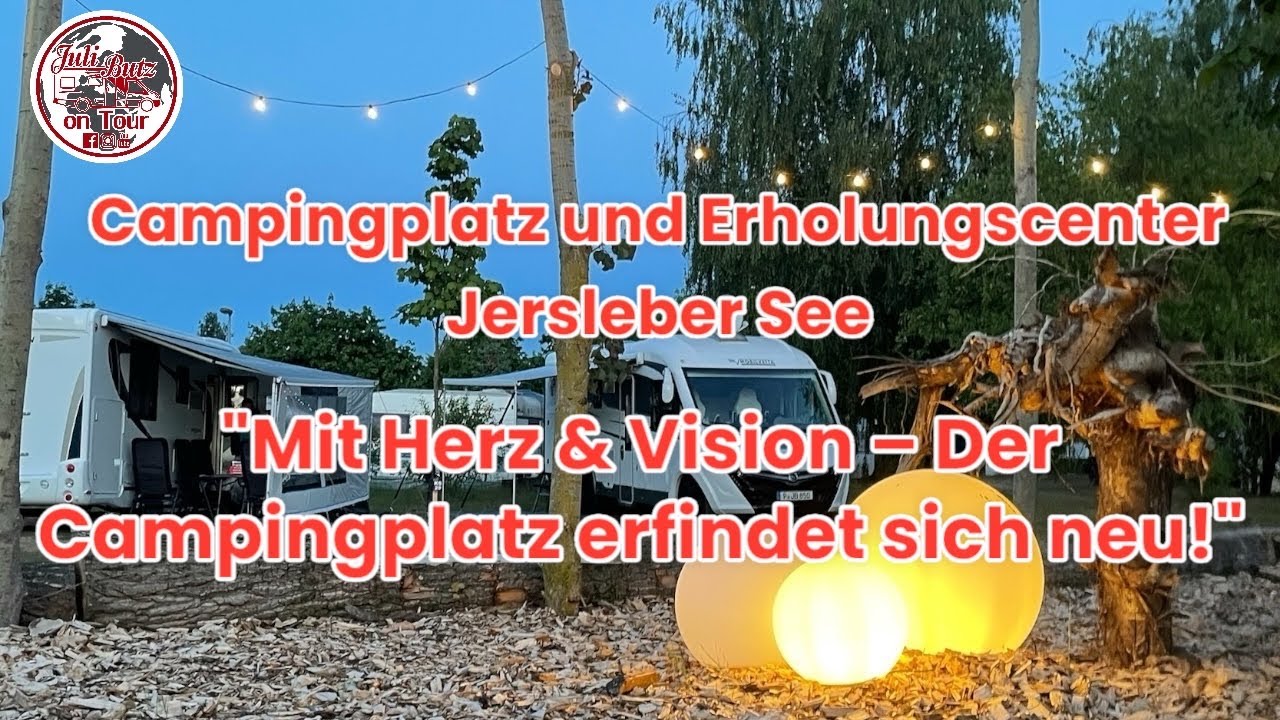 Der Campingplatz Jersleber See – Modernisierung mit Weitblick #camping #new #urlaub #mobilvetta