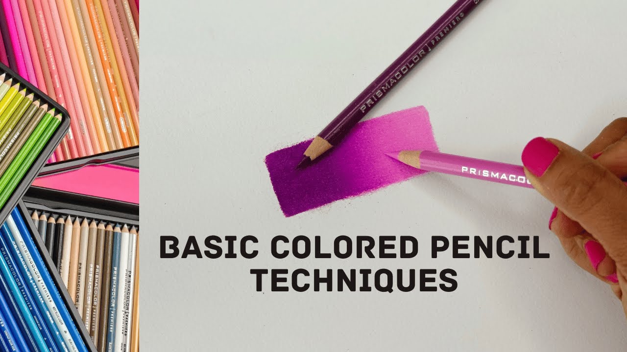 Basic Colored Pencil Techniques for Beginners: Layering, Pressure Control, Burnishing
