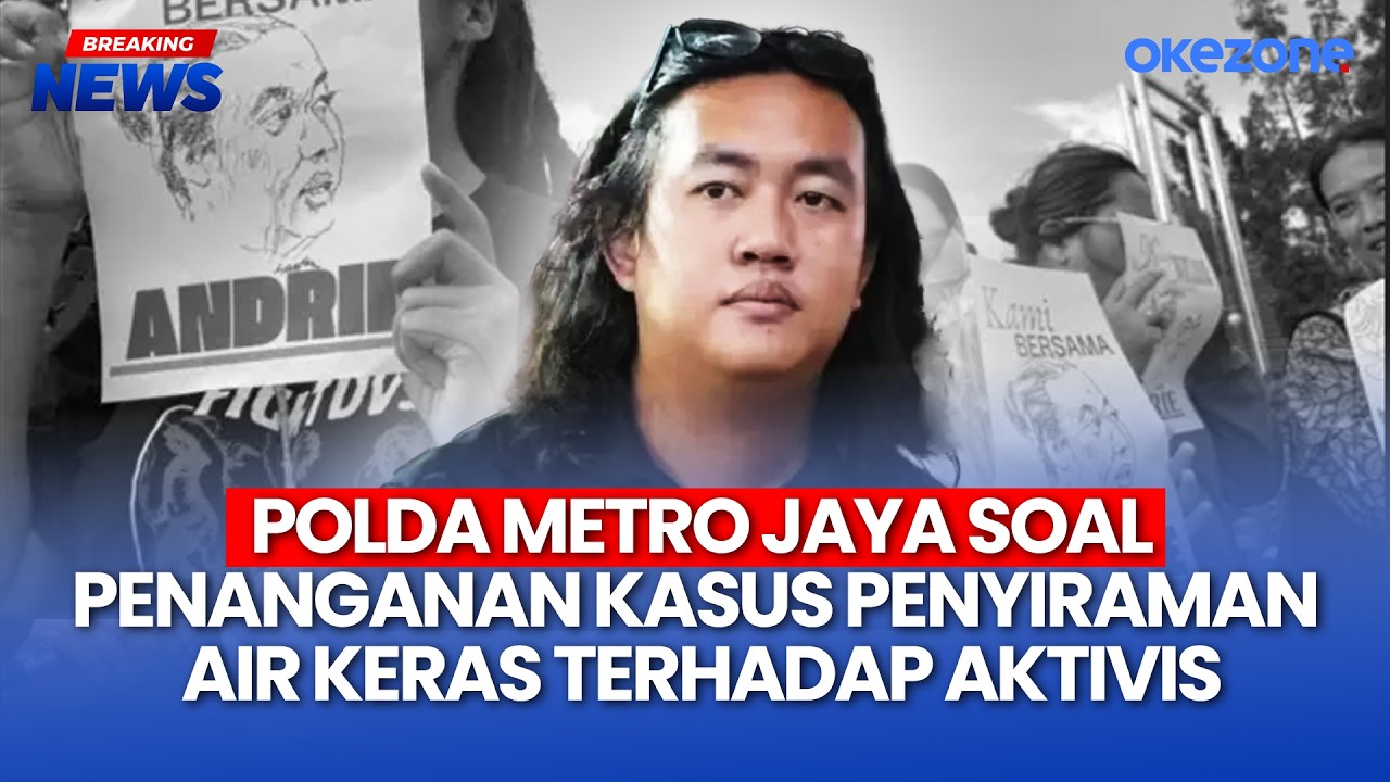🔴 BREAKING NEWS -  POLDA METRO JAYA SOAL PENANGANAN KASUS PENYIRAMAN AIR KERAS TERHADAP AKTIVIS