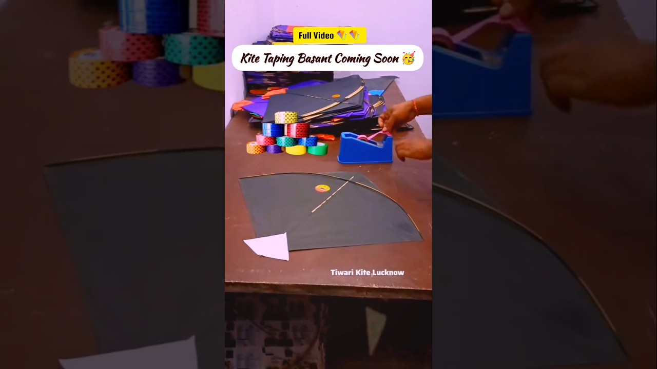 🪁🪁Kite Taping Basant Coming Soon 🥳 #Shorts #Viralshorts #Kiteflying #Kitelovers #Kite #Basang #viral