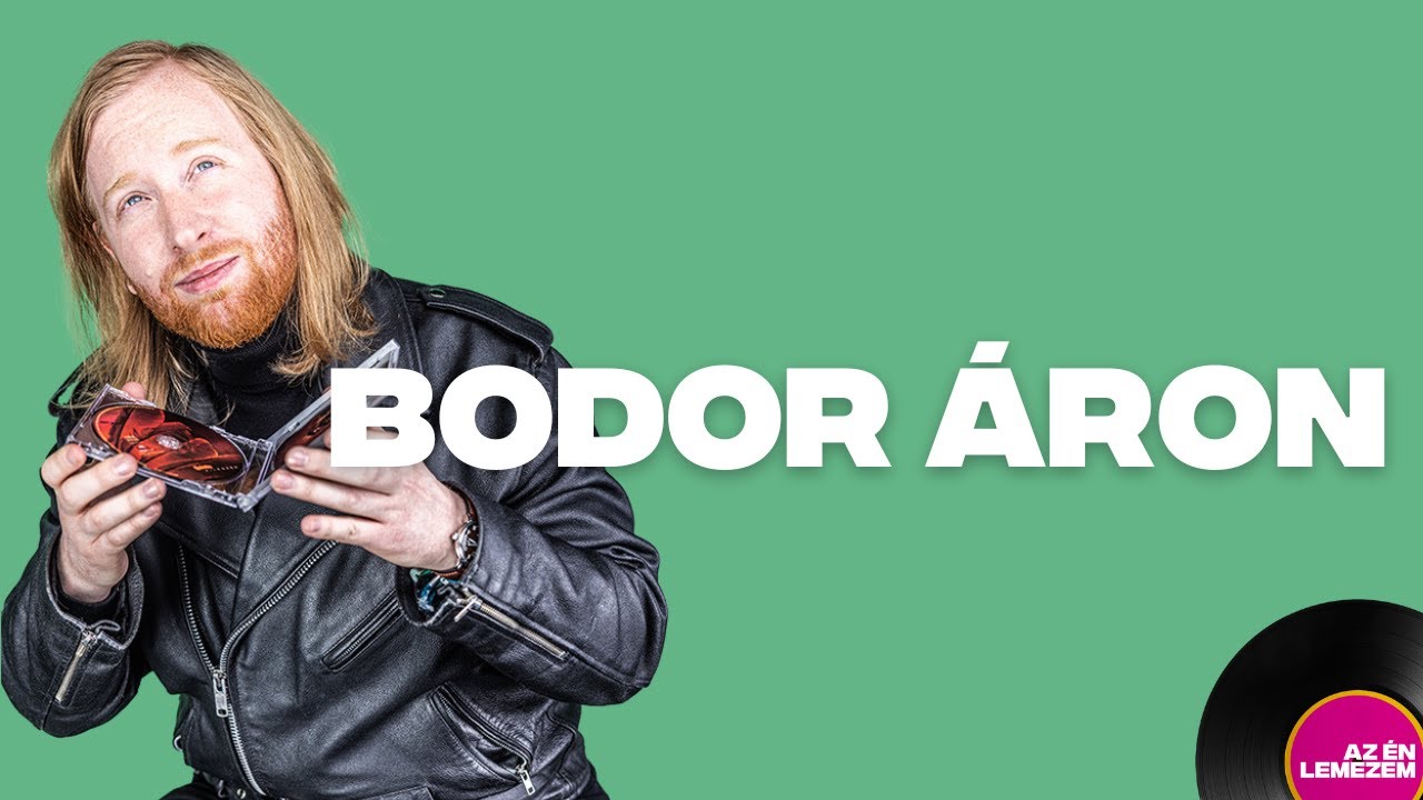Az én lemezem - Bodor Áron (Esti Kornél)