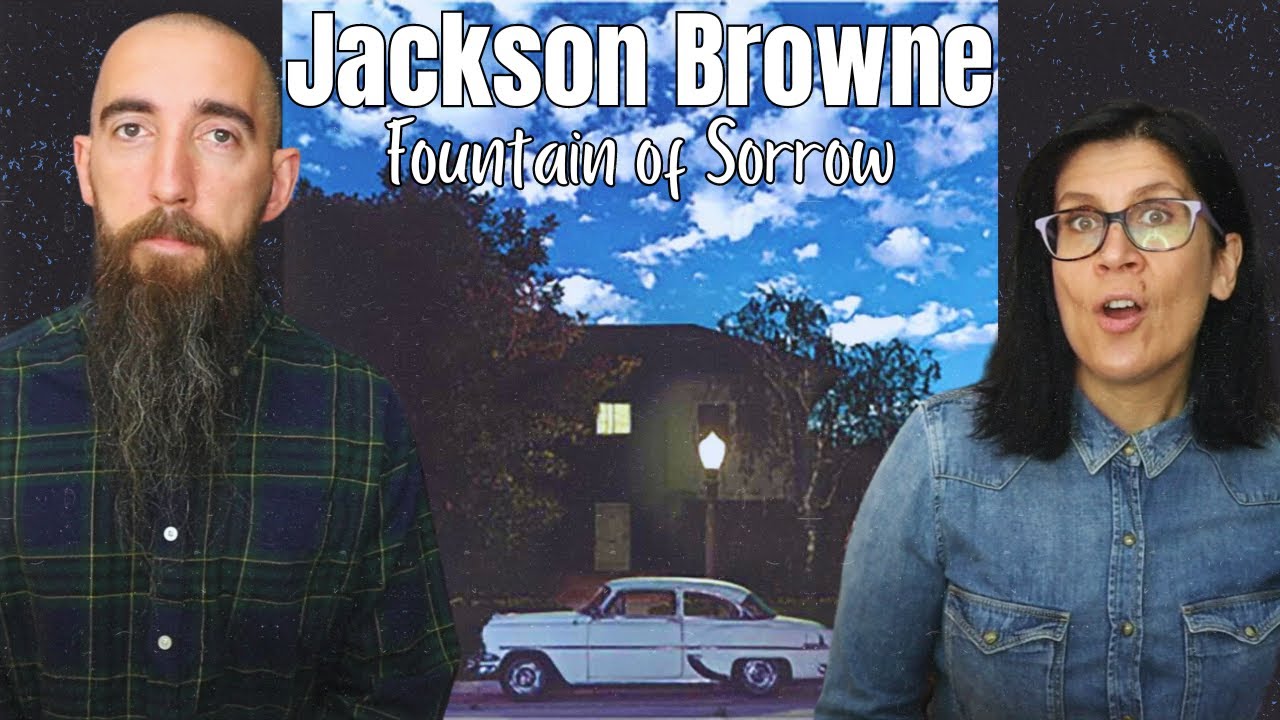 Jackson Browne - Fountain of Sorrow (REACTION) with my wife
