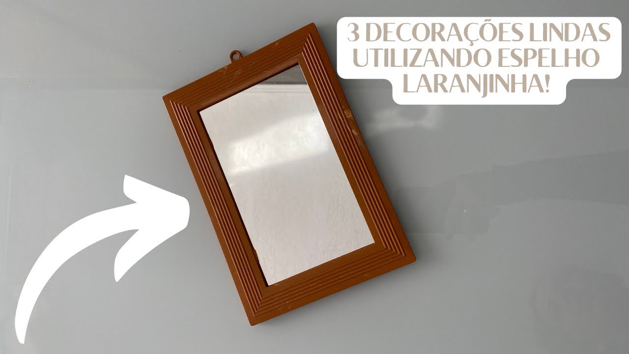 Olha que bacana! 3 ideias de decoração com espelho laranjinha - decore gastando pouco - Gisele Souza