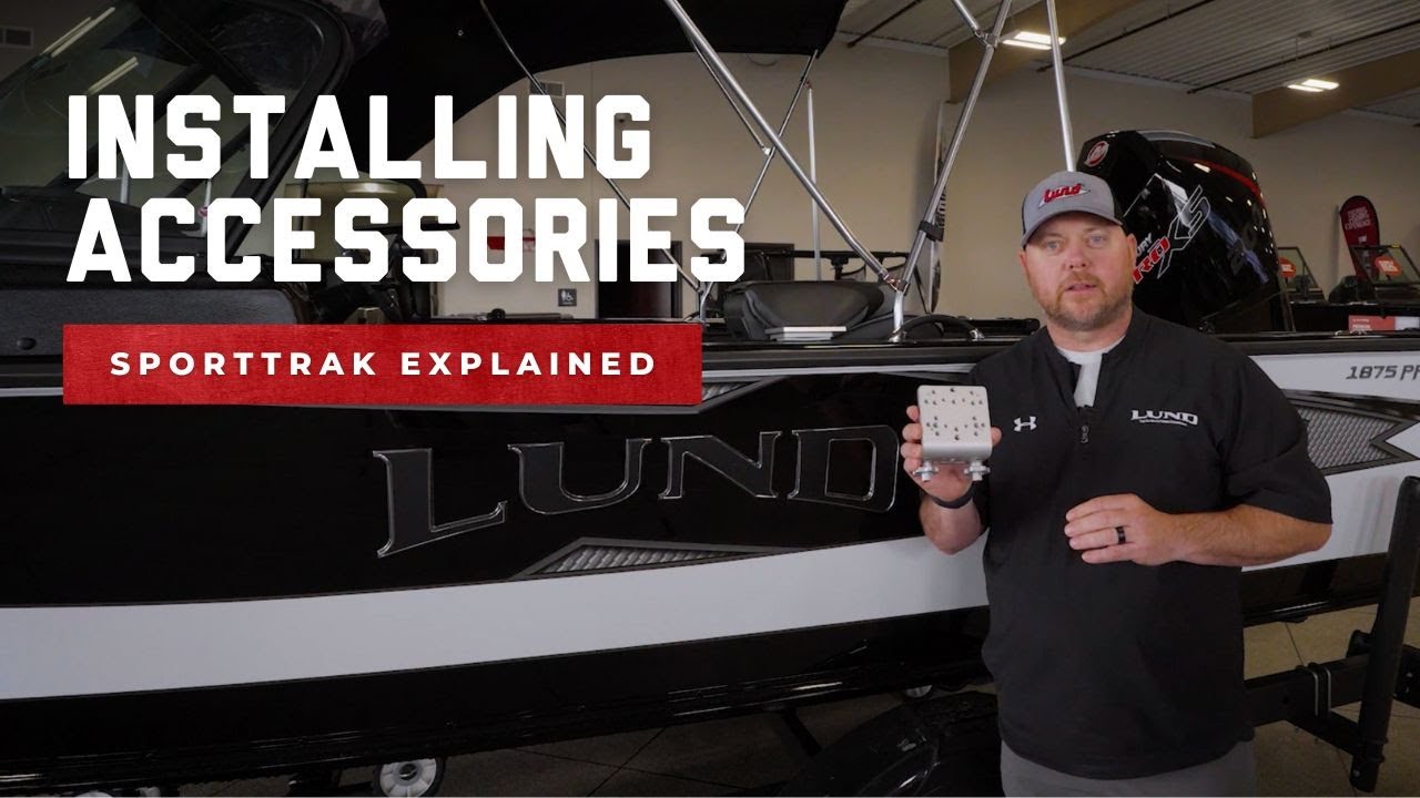 Lund SportTrak and Accessories | Behind the Boat