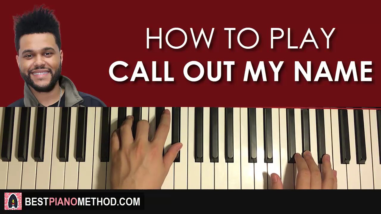 HOW TO PLAY - The Weeknd - Call Out My Name (Piano Tutorial Lesson)