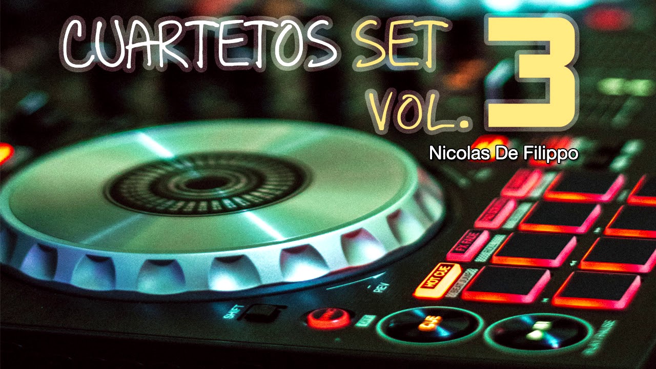 CUARTETOS SET VOL.3✘ Dj Nicolas® De Filippo