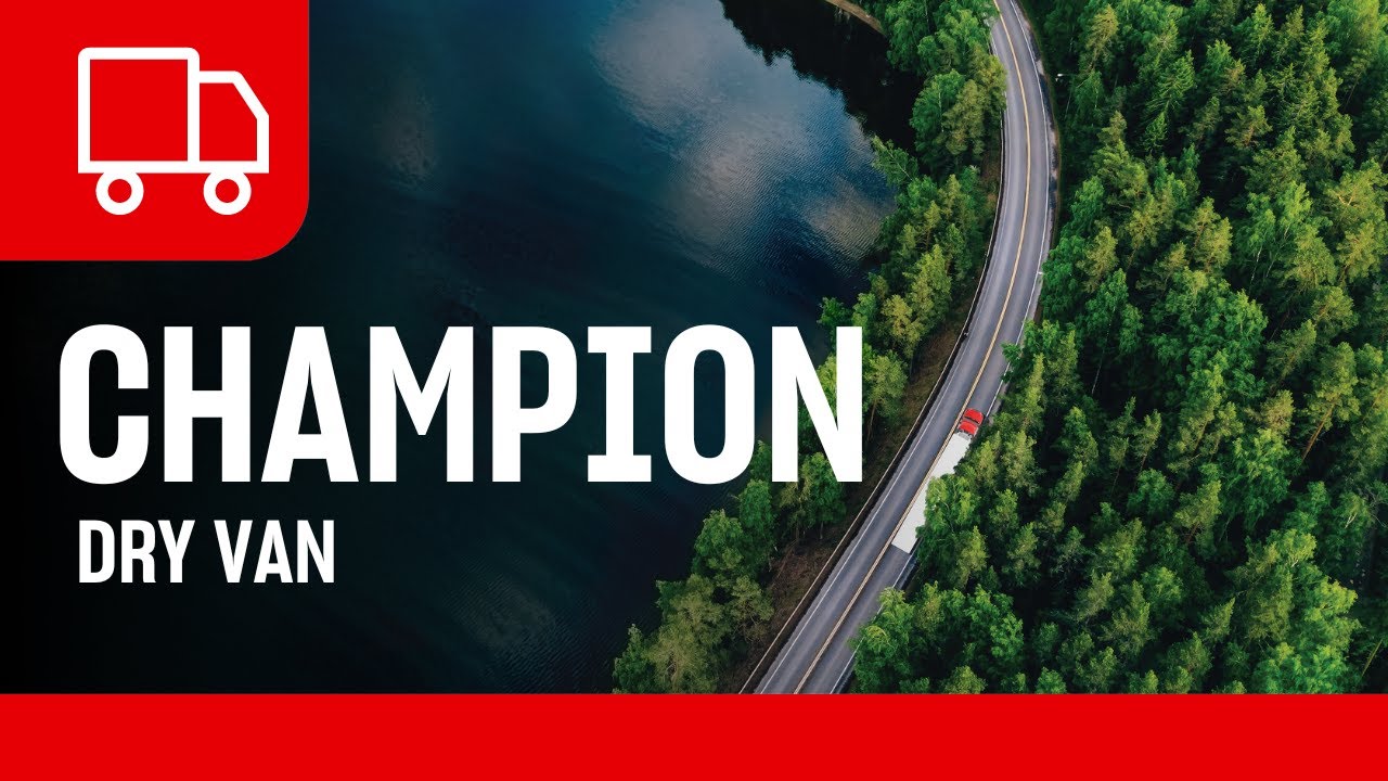 Champion Dry Van by Great Dane: Safety. Strength. Customization.