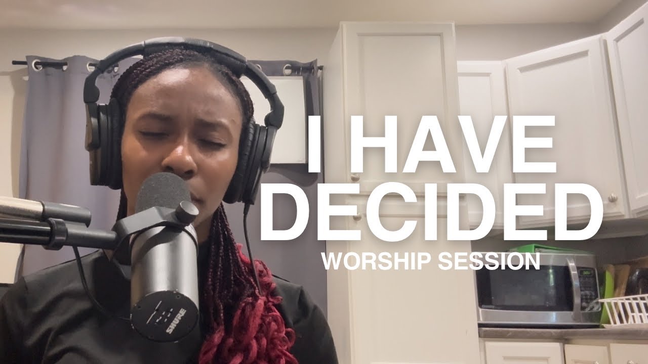 I HAVE DECIDED - Worship Session - 16/06/24