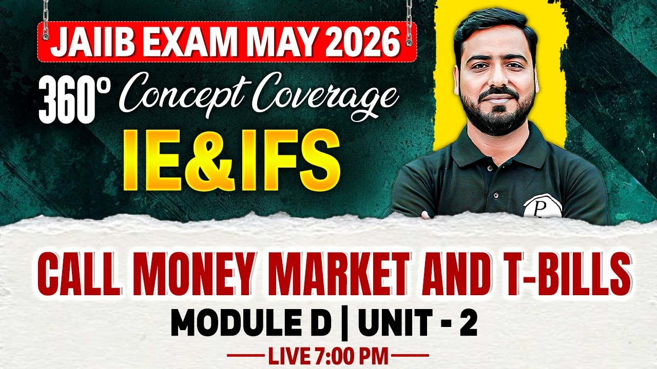 JAIIB May 2026 | JAIIB IE and IFS Module D | Call Money Market and T-Bills | by Ashish Sir