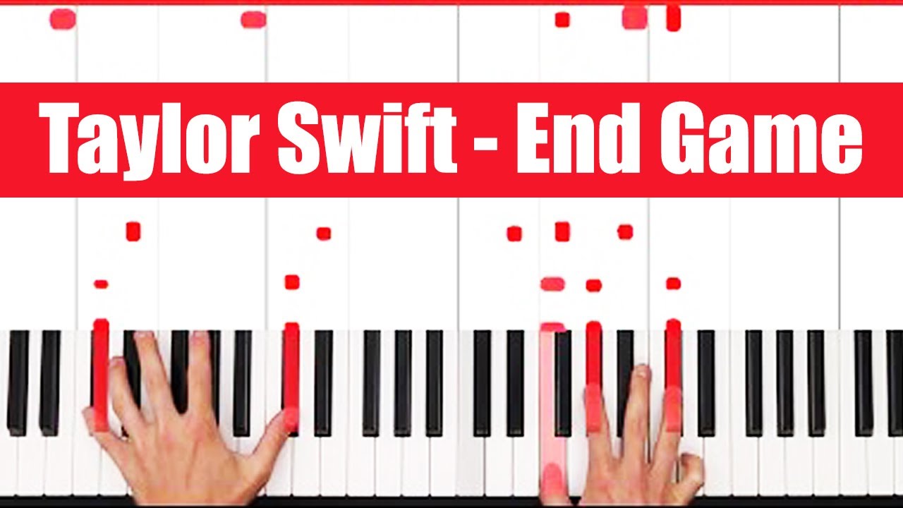 End Game Taylor Swift ft. Ed Sheeran Piano Tutorial Easy Chords
