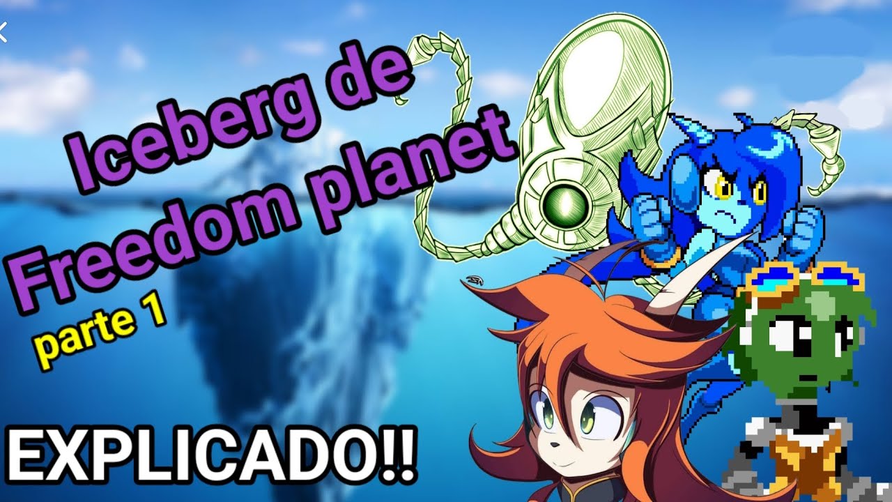 Iceberg de freedom planet Parte 1|Megaplayer the hedgehog29