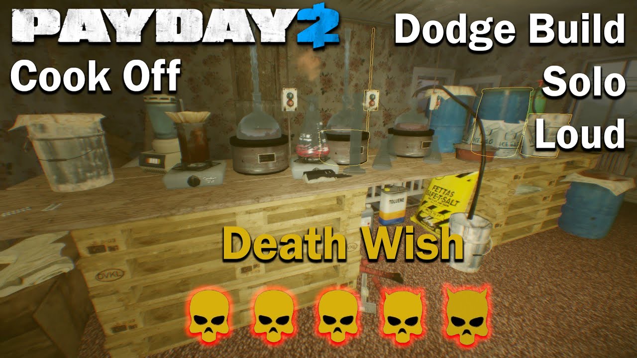 Payday 2 - Cook Off - (SOLO - LOUD) - Death Wish - Dodge Build