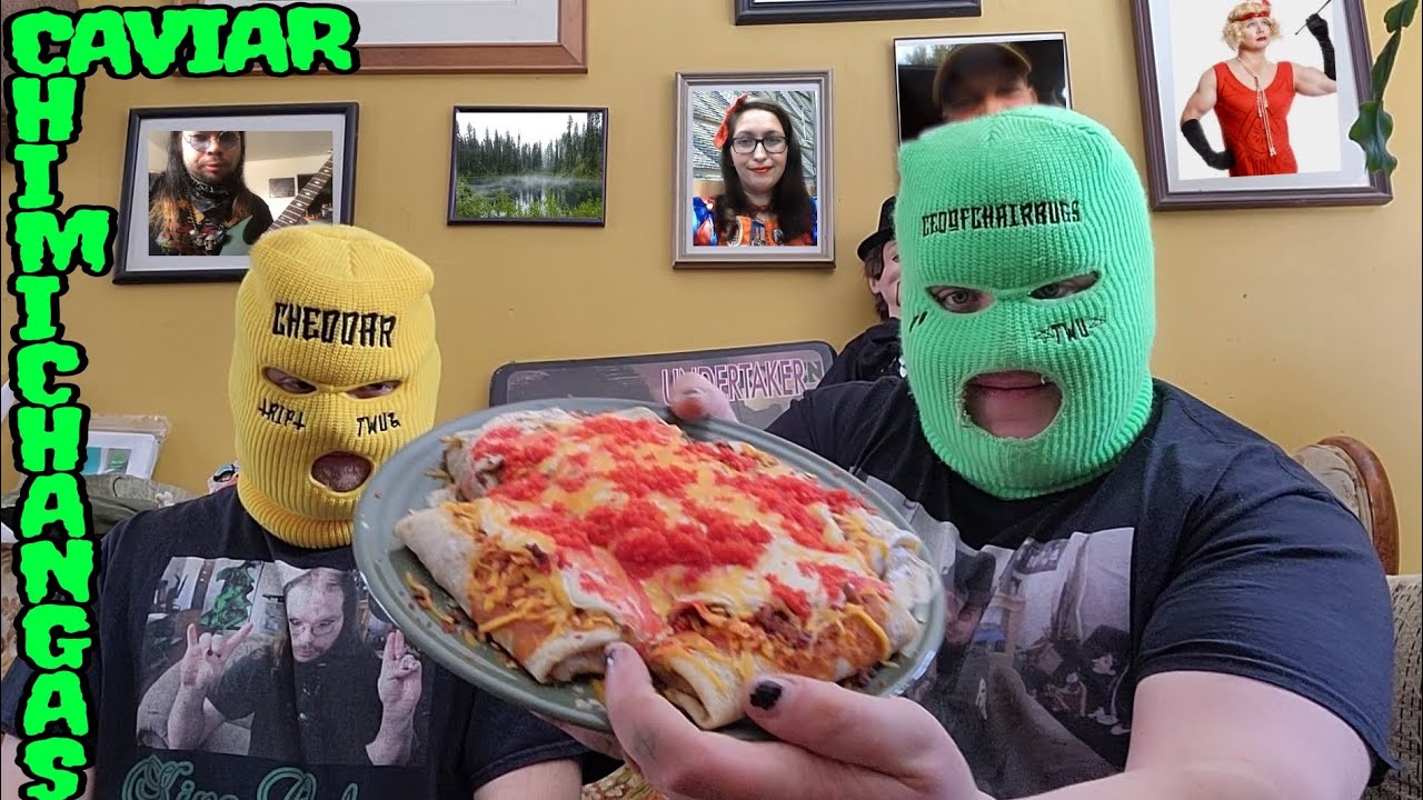 We Made KingCobraJFS Caviar Chimichanga Bogrritos (GONE GOTH)