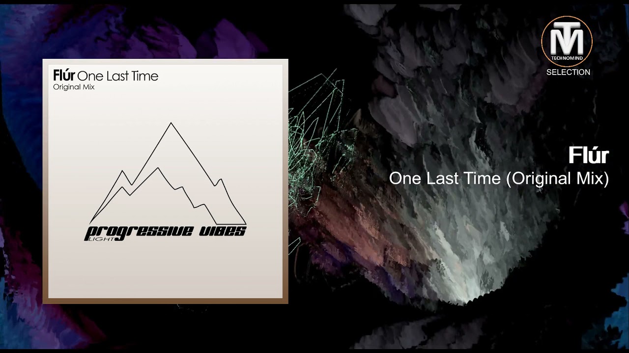 Fl&uacute;r - One Last Time (Original Mix) [Progressive Vibes Light]
