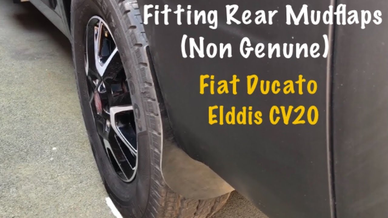 Fitting Rear Mudflaps To Our Fiat Ducato Elddis CV20 Campervan (Aftermarket Non Genuine Items)