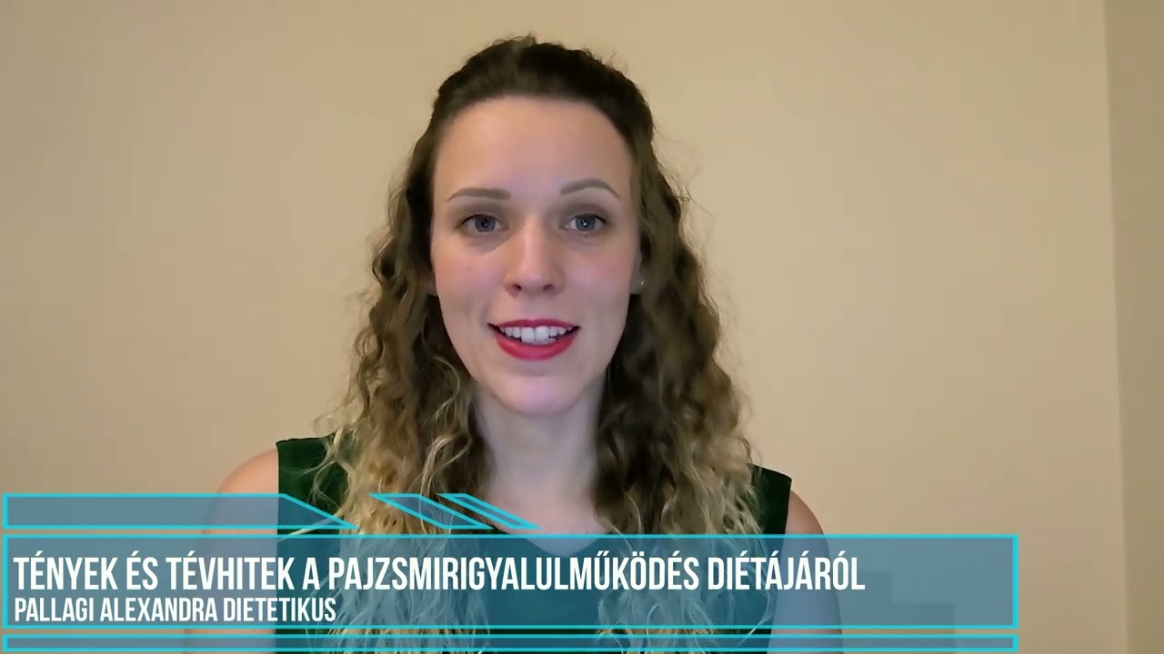 Pallagi Alexandra: Tények és tévhitek a pajzsmirigyalulműködés diétájáról
