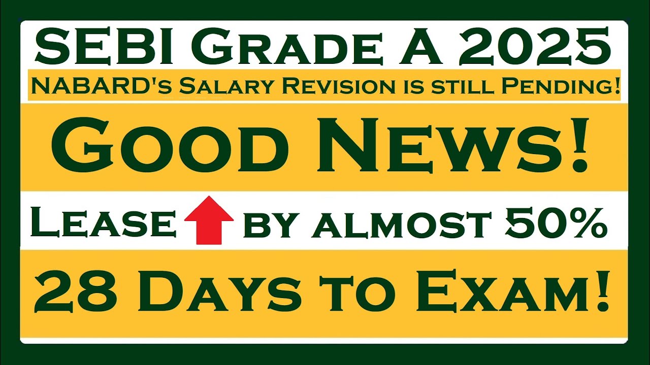 SEBI Grade A 2025: Lease increased by approx. 50 per cent!