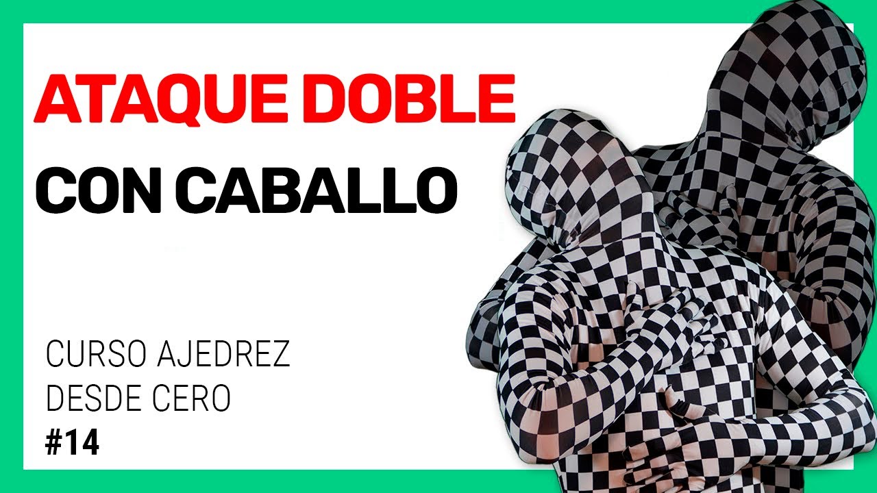 C&Oacute;MO HACER ATAQUE DOBLE CON CABALLO 🐴 | Aprender Ajedrez desde cero #14