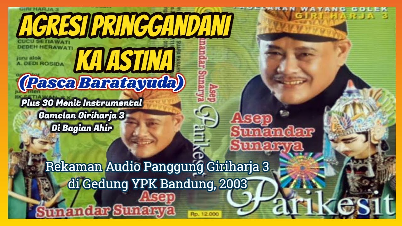 Wayang Golek GH3 Agresi Pringgandani Ka Astina (Edit Audio) - H. Asep Sunandar Sunarya