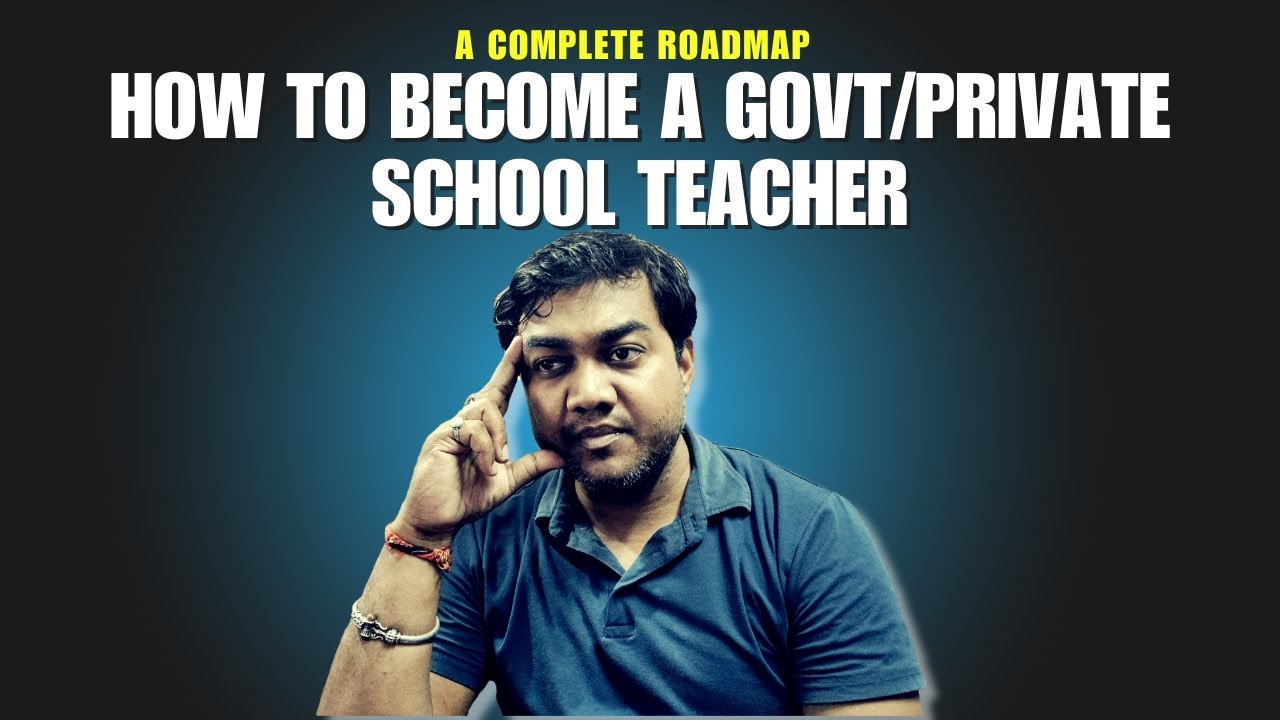 Graduation के बाद School Teacher की नौकरी कैसे मिलेगी