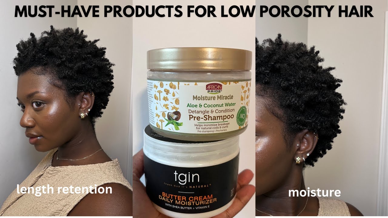 Essential Products for Type 4 NATURAL Hair|LENGTH RETENTION (low porosity hair)