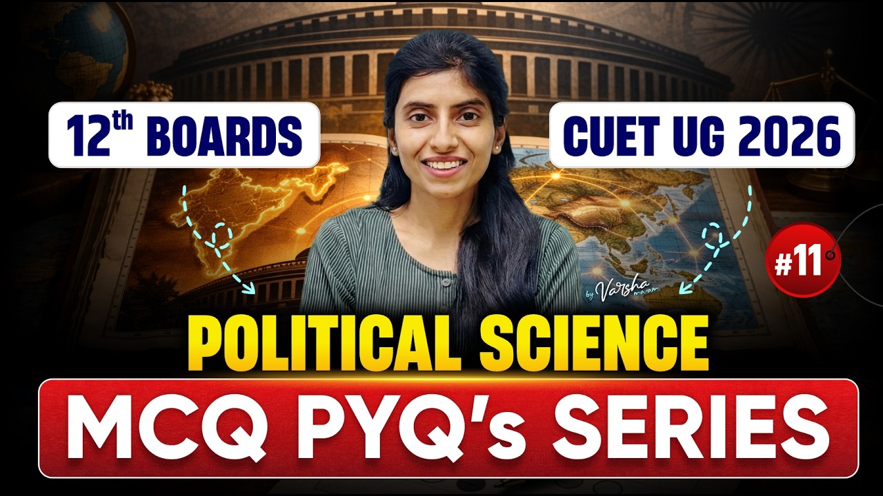 🔴 LIVE: Political Science [Domain] MCQ & PYQ Series - Day 11 🔥| CUET UG 2026 Preparation