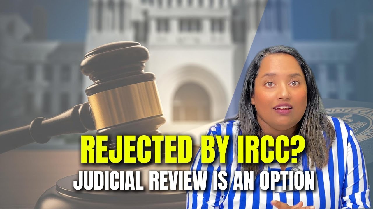 Rejected by IRCC? Don’t panic — Judicial Review might be your next step!