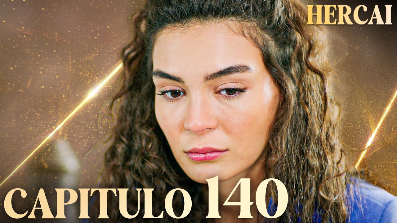 Hercai - Capítulo 140