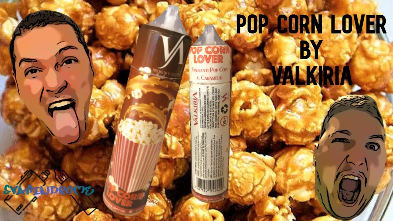 POP CORN LOVER by VALKIRIA LO ABBIAMO ASSAGGIATO PER VOI !!!