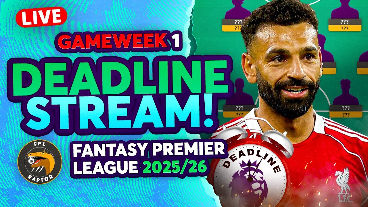 FPL GW1 DEADLINE LIVE STREAM 🚨 | EARLY TEAM NEWS? 🤔 | Fantasy Premier League 2025/26