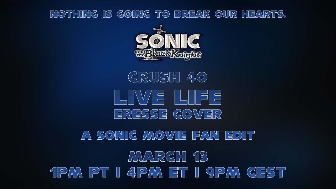 Live Life (Eresse Cover) - A Sonic Movie Fan Edit | Nothing is Going to Break Our Hearts 💙