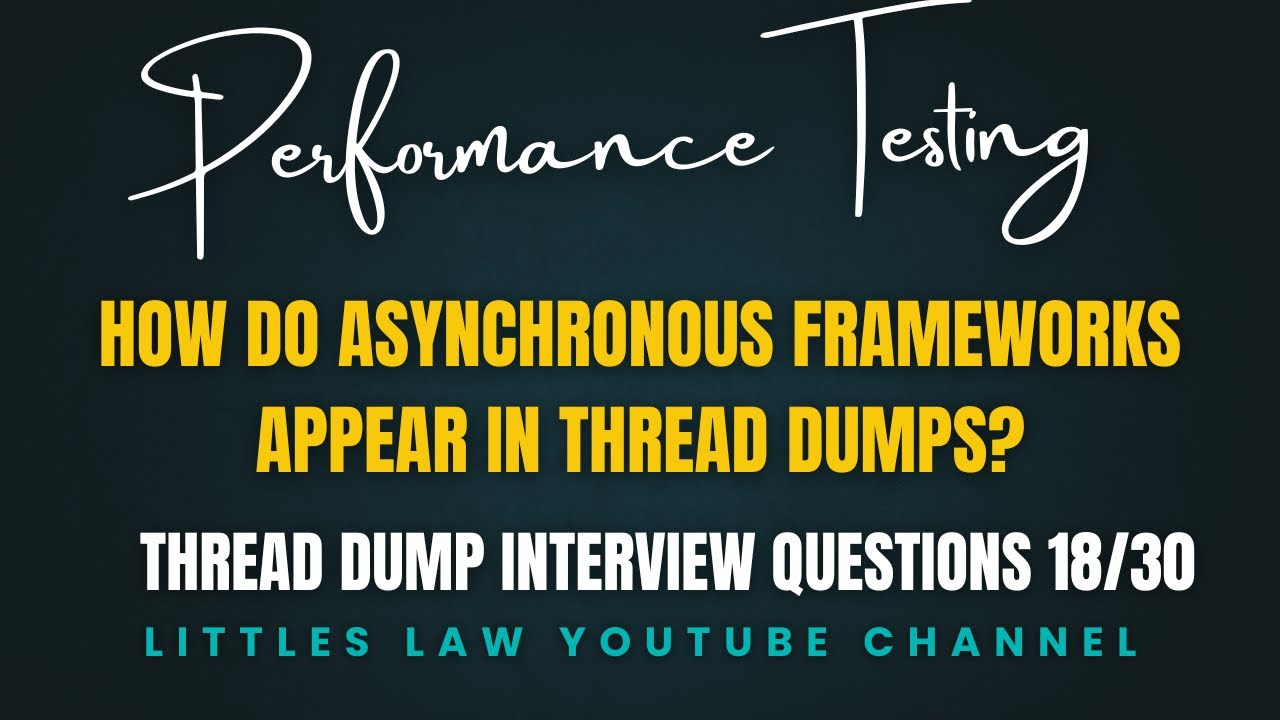 18/30:  How do asynchronous frameworks appear in thread dumps? #threaddumps #interviewquestions