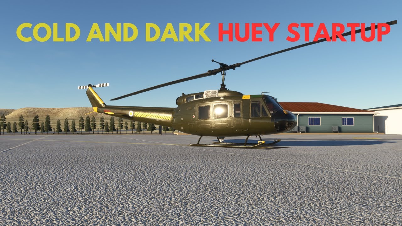 Cold&Dark Startup Taog's Hangar UH-1H Huey and landing MSFS