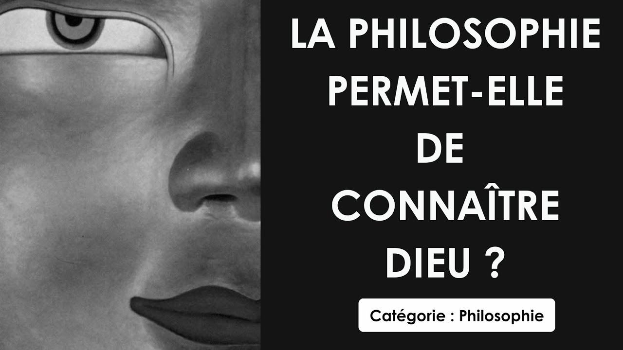 Philosophie: La philosophie permet-elle de conna&icirc;tre Dieu ? (dissertation)