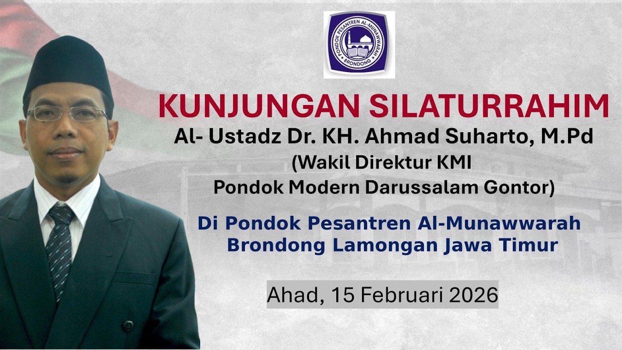 ​KUNJUNGAN SILATURRAHIM​Al-Ustadz Dr. KH. Ahmad Suharto, M.Pd(Wakil Direktur KMI PMDG)