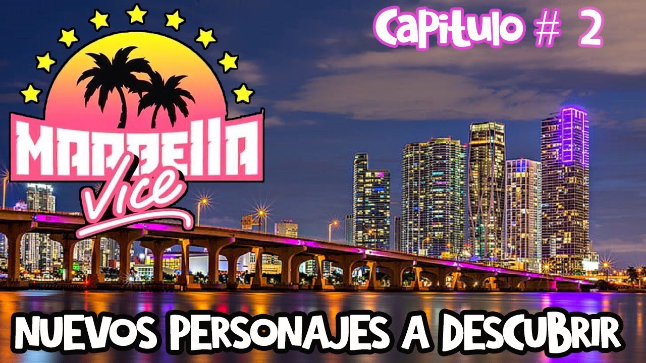 🏝️ MARBELLA VICE : Quien Es Quien ???🏝️ Los Personajes !!! Capitulo 2º