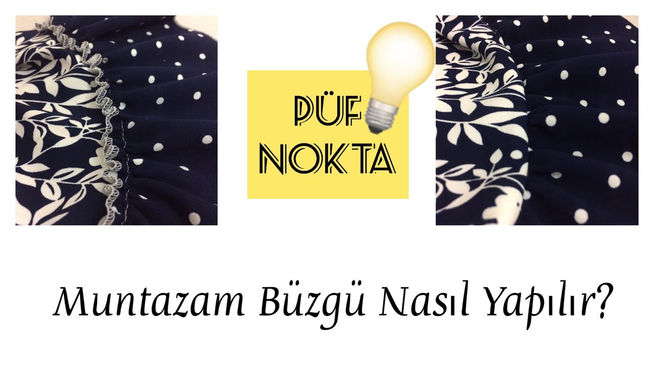 BÜZGÜ NASIL YAPILIR? | AÇIK VE GİZLİ BÜZGÜ | MUNTAZAM BÜZGÜ YAPMANIN PÜF NOKTALARI 🌟| Saadet Yalvaç