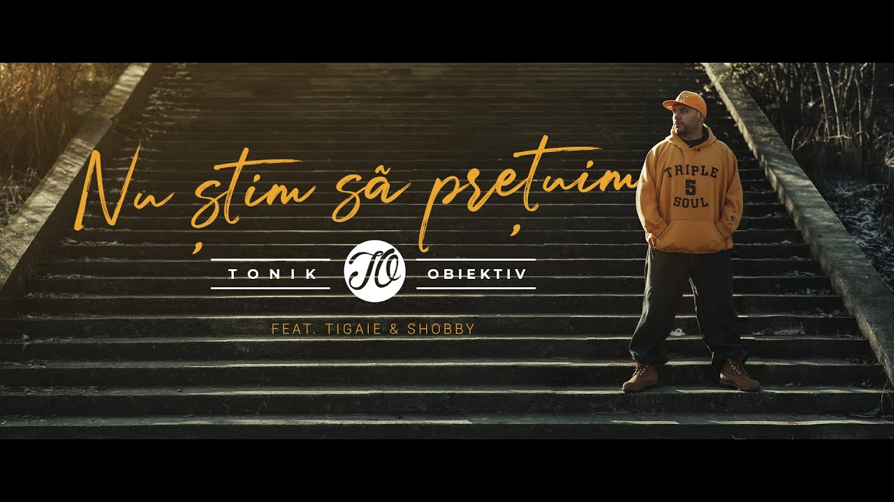 Tonik Obiektiv feat. Tigaie & Shobby - Nu ştim să prețuim (Clip oficial)