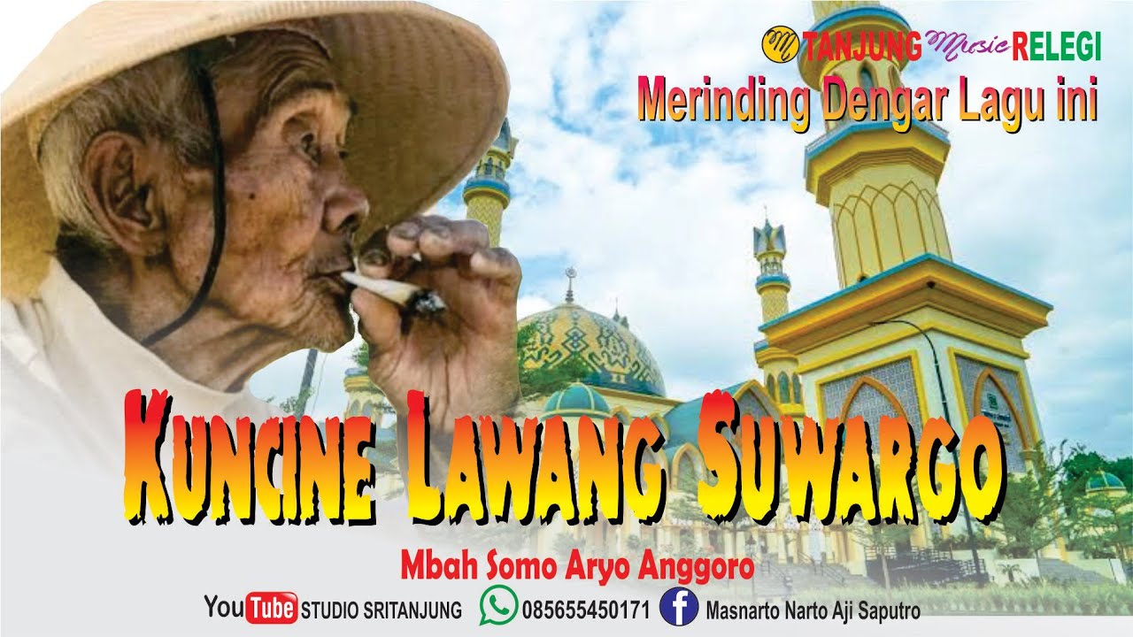 KUNCINE LAWANG SUWARGO SUARA MBAH SOMO
