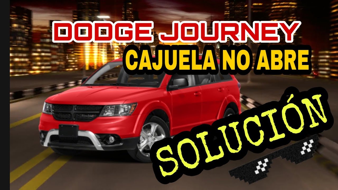 DODGE JOURNEY CAJUELA NO ABRE (SOLUCIONADO)