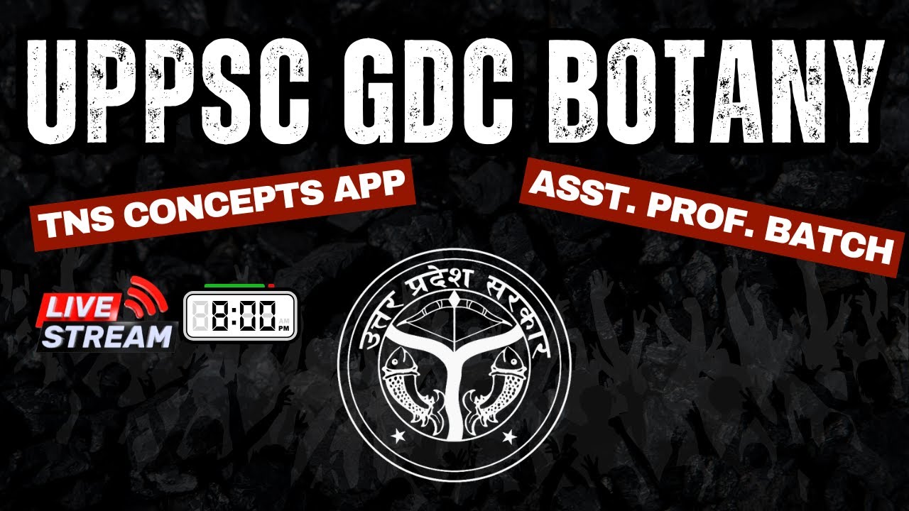 UPPSC GDC ASSISTANT PROFESSOR BOTANY | TNS CONCEPTS | NILESH SONI