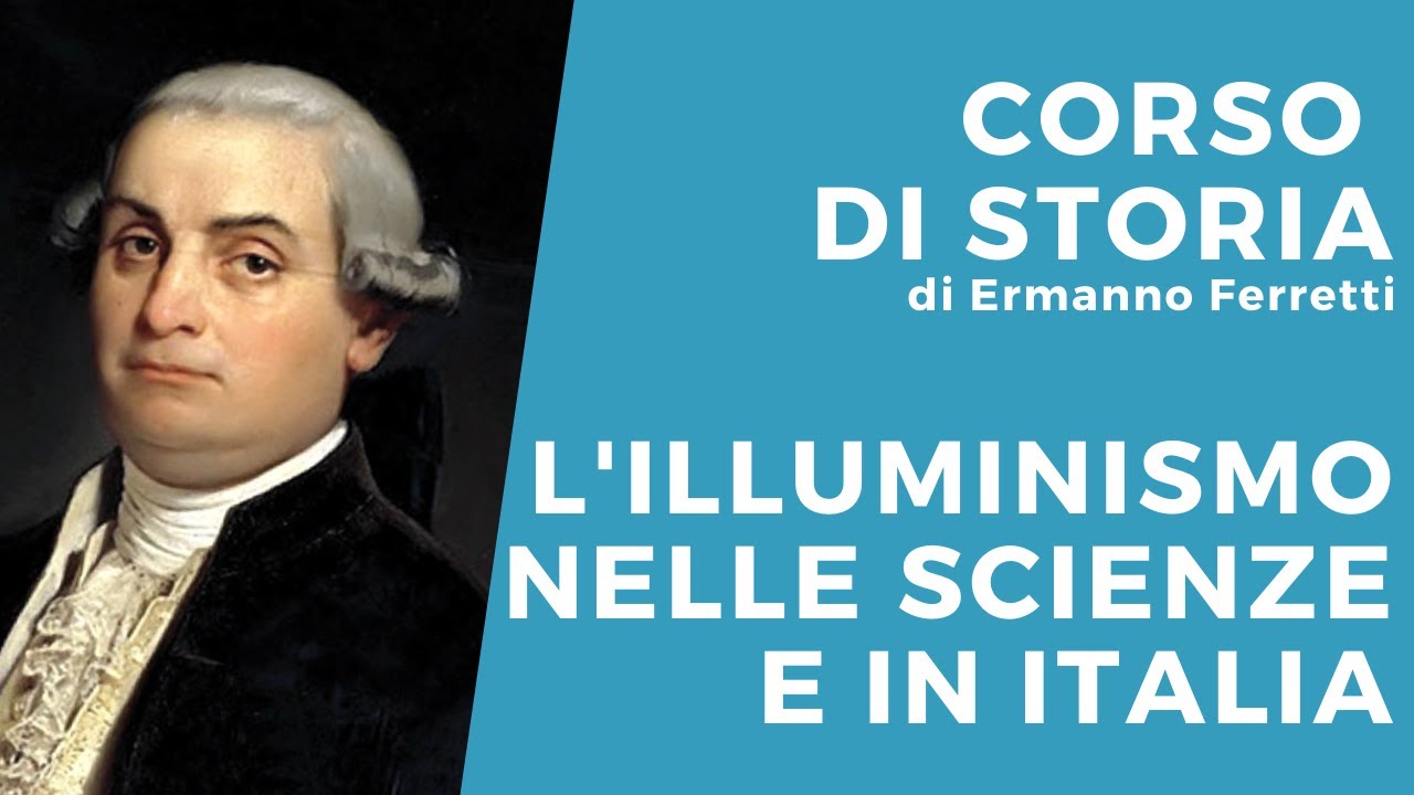 L'Illuminismo nelle scienze e in Italia