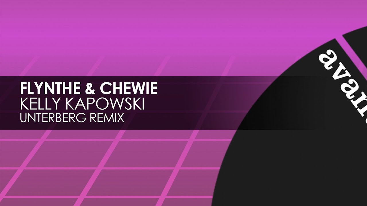 Flynthe & Chewie - Kelly Kapowski (Unterberg Remix) [Avanti]