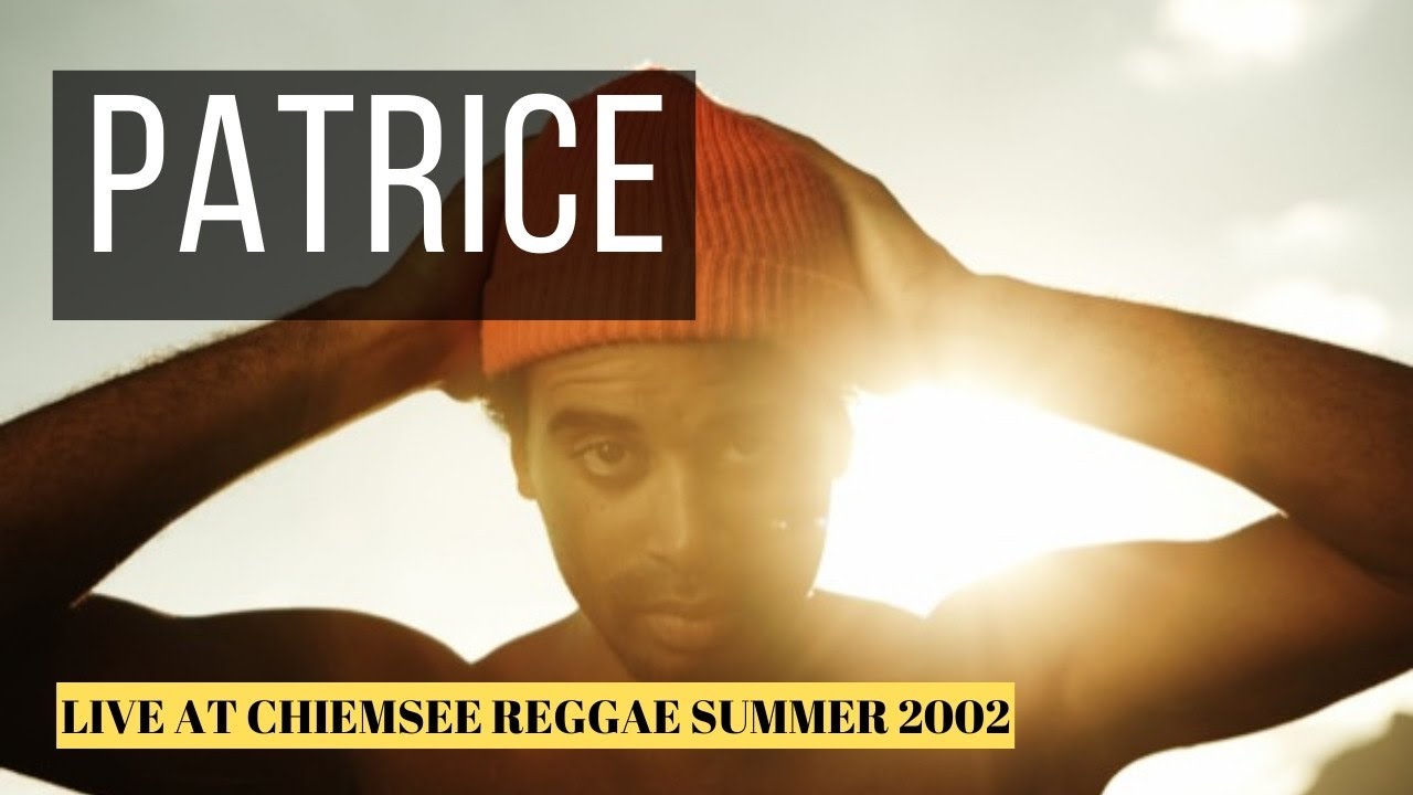 Patrice Live At Chiemsee Reggae Summer 2002