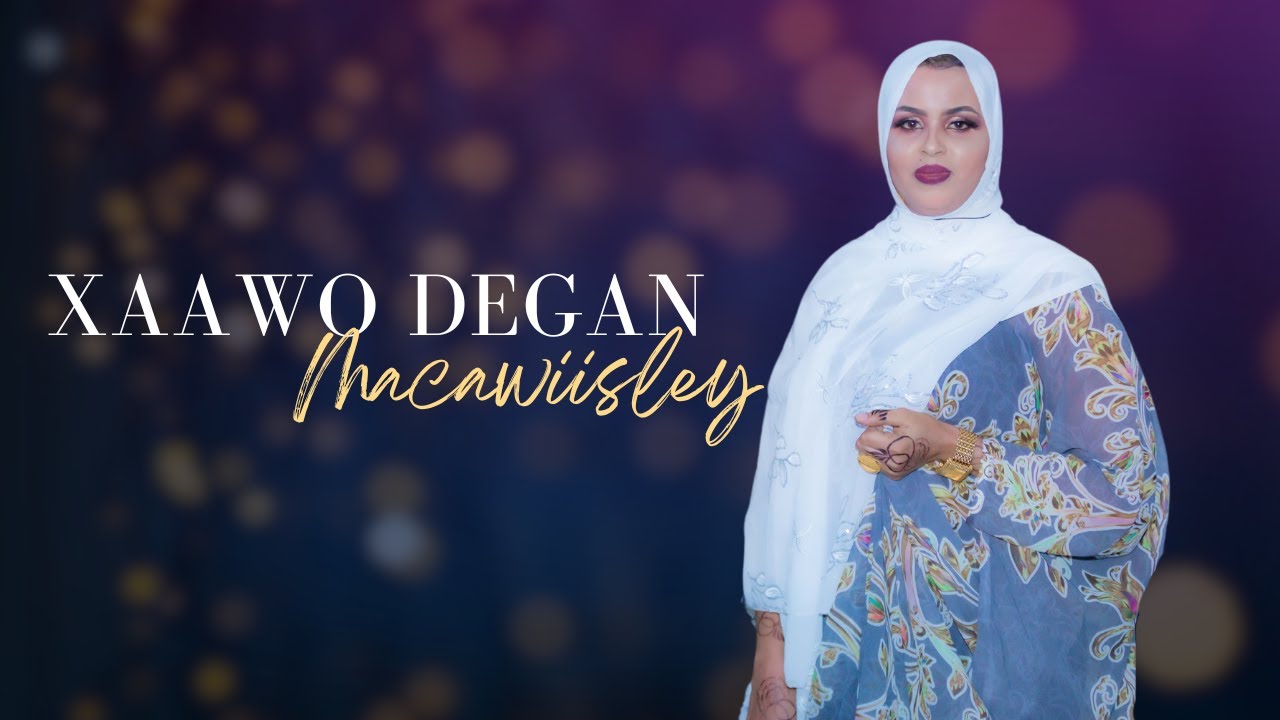 XAAWO DEGAN | Macawiisley | NEW SONG 2024
