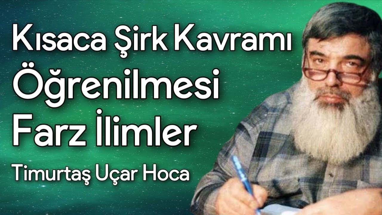 Kısaca Şirk Kavramı | Öğrenilmesi Farz İlimler | Timurtaş  Hoca