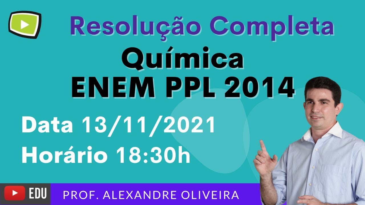 Revisão de Química ENEM 2021 - Resolução Completa da Prova de Química do ENEM PPL 2014