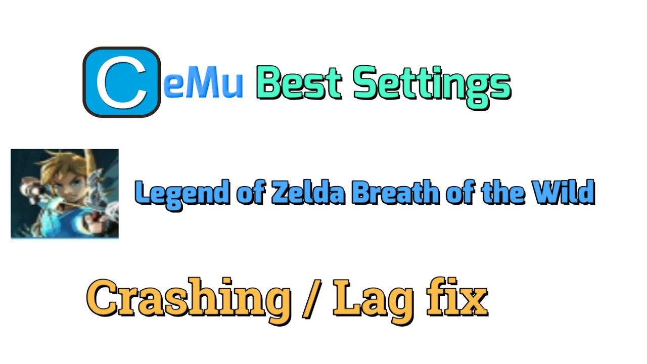 Cemu Best Settings | The Legend of Zelda Breath of the Wild Crashing / Lag fix