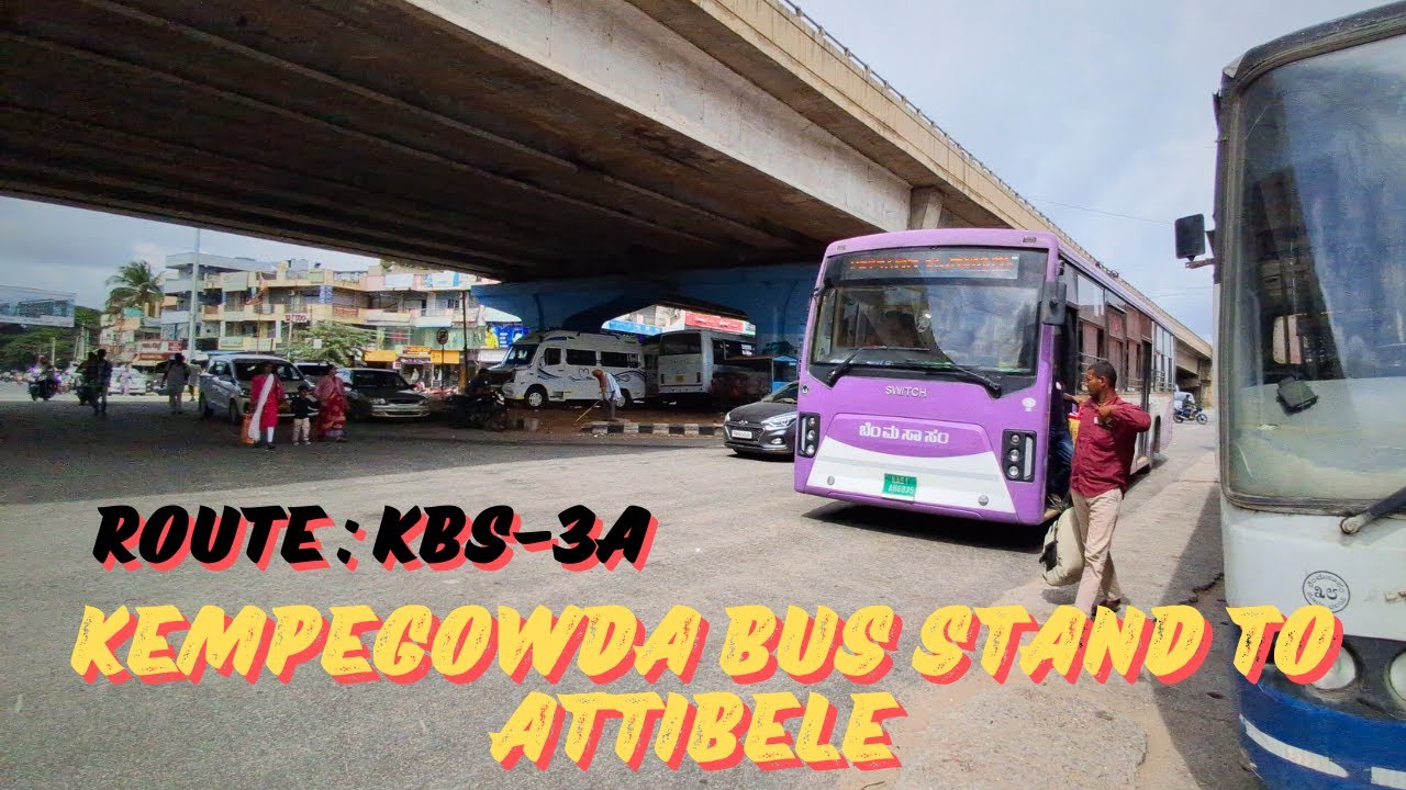 KEMPEGOWDA BUS STAND TO ATTIBELE JOURNEY BY BMTC SWITCH ELECTRIC BUS | ROUTE : KBS-3A |