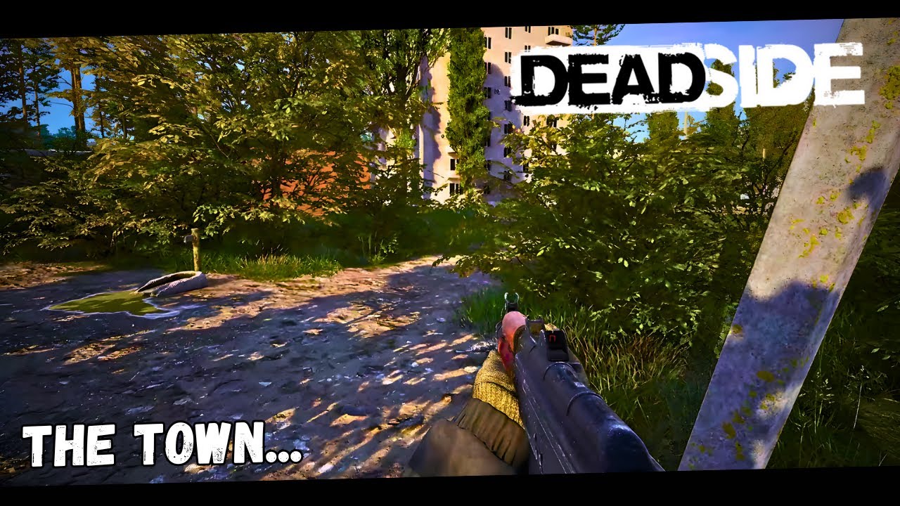Deadside: The Town... No Commentary Gameplay | ASUS ROG Strix SCAR 18, RTX 4090 (4K Max Settings)
